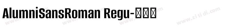 AlumniSansRoman Regu字体转换